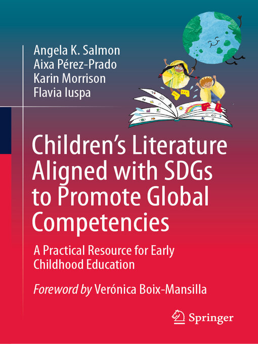 Title details for Children's Literature Aligned with SDGs to Promote Global Competencies by Angela K. Salmon - Available